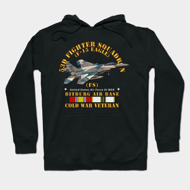 53rd Fighter Squadron - F15 Eagle - Bitberg AB - Cold War Vet Hoodie by twix123844